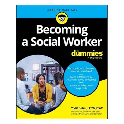 Becoming A Social Worker For Dummies - Betru, Yodit