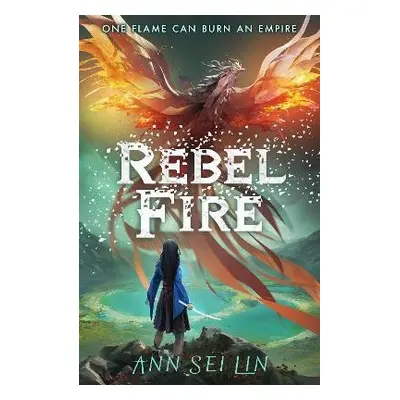 Rebel Fire - Lin, Ann Sei