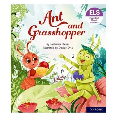 Essential Letters and Sounds: Essential Phonic Readers: Oxford Reading Level 7: Ant and Grasshop