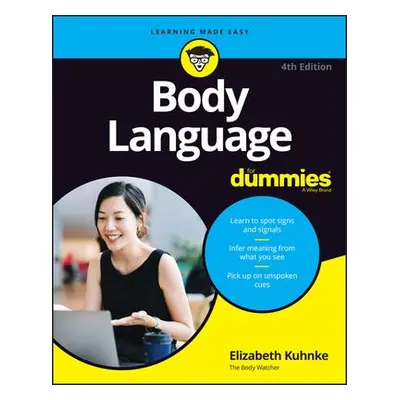 Body Language For Dummies - Kuhnke, Elizabeth (Executive Coach)