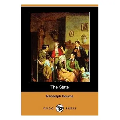 State (Dodo Press) - Bourne, Randolph