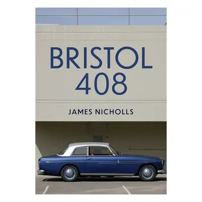 Bristol 408 - Nicholls, James