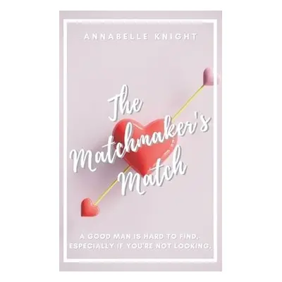 Matchmaker's Match - Knight, Annabelle