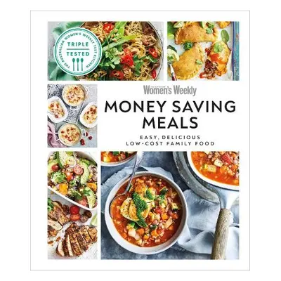 Australian Women's Weekly Money-saving Meals - AUSTRALIAN WOMEN'S WEEKLY