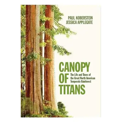 Canopy of Titans - Applegate, Jessica a Koberstein, Paul