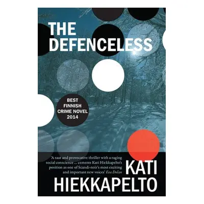 Defenceless - Hiekkapelto, Kati