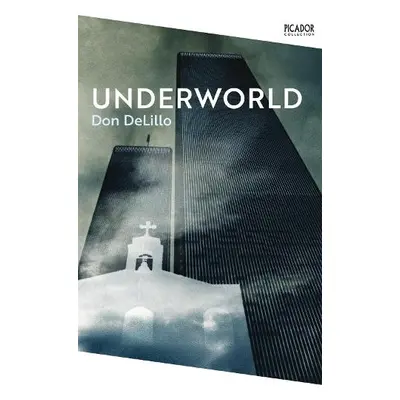 Underworld - DeLillo, Don