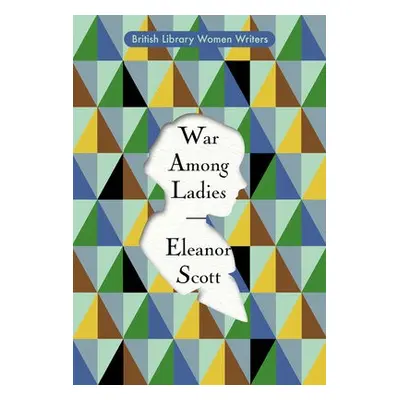 War Among Ladies - Scott, Eleanor