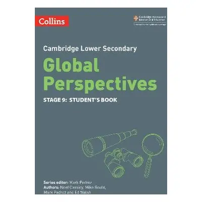 Cambridge Lower Secondary Global Perspectives Student's Book: Stage 9 - Cassidy, Noel a Gould, M