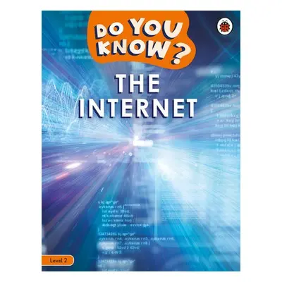 Do You Know? Level 2 – The Internet - Ladybird