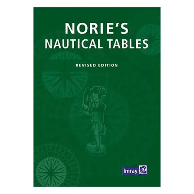 Imray Norie's Nautical Tables - Imray, Francois