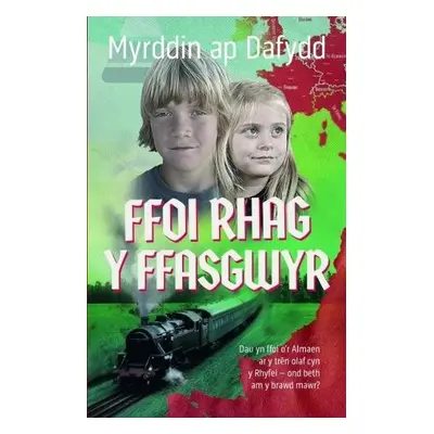 Ffoi Rhag y Ffasgwyr - Dafydd, Myrddin ap