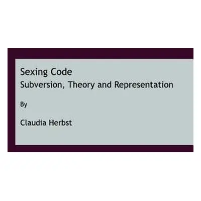 Sexing Code - Herbst, Claudia