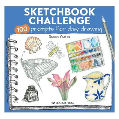 Sketchbook Challenge - Yeates, Susan