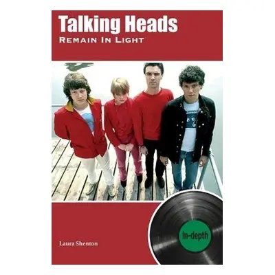 Talking Heads Remain In Light - Shenton, Laura