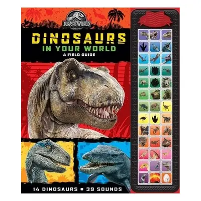 Jurassic World: Dinosaurs in Your World A Field Guide Sound Book - PI Kids