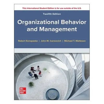 Organizational Behavior and Management ISE - Konopaske, Robert a Ivancevich, John a Matteson, Mi