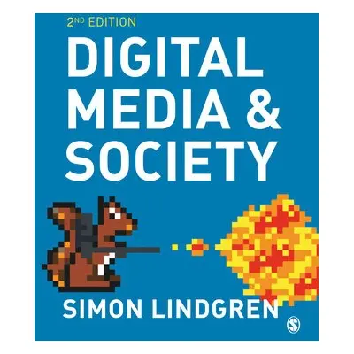 Digital Media and Society - Lindgren, Simon