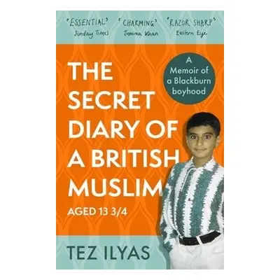 Secret Diary of a British Muslim Aged 13 3/4 - Ilyas, Tez