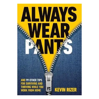 Always Wear Pants - Rizer, Kevin