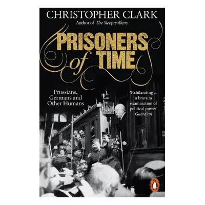 Prisoners of Time - Clark, Christopher