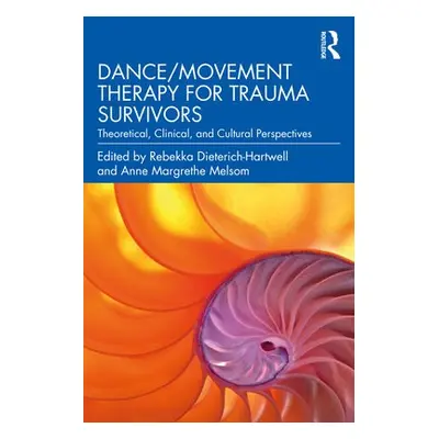 Dance/Movement Therapy for Trauma Survivors