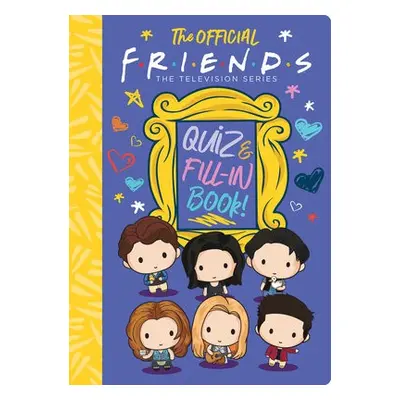 Official Friends Quiz and Fill-In Book! - Levitz, Sam