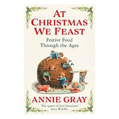 At Christmas We Feast - Gray, Annie