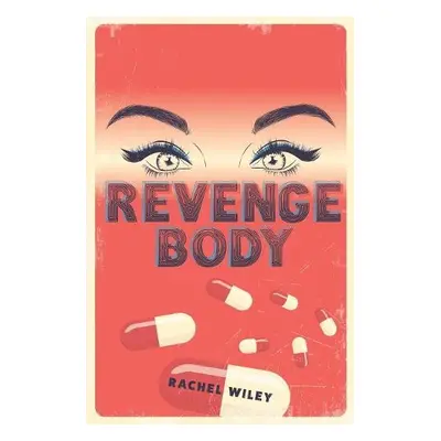 Revenge Body - Wiley, Rachel