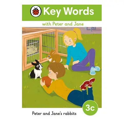 Key Words with Peter and Jane Level 3c – Peter and Jane's Rabbits