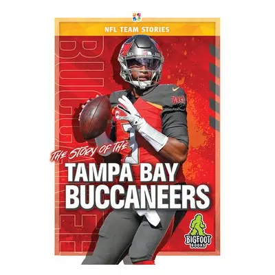 Story of the Tampa Bay Buccaneers - Whiting, Jim