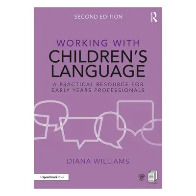 Working with Children’s Language - Williams, Diana