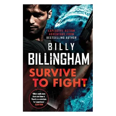 Survive to Fight - Billingham, Billy a Woodman, Conor