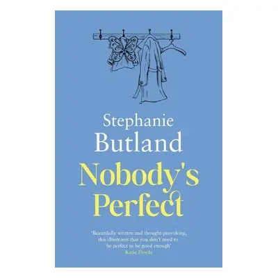 Nobody's Perfect - Butland, Stephanie