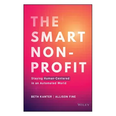 Smart Nonprofit - Kanter, Beth a Fine, Allison H.