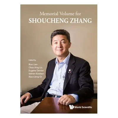 Memorial Volume For Shoucheng Zhang