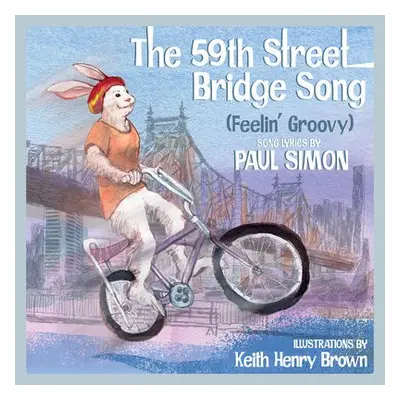 59th Street Bridge Song (Feelin' Groovy) - Simon, Paul