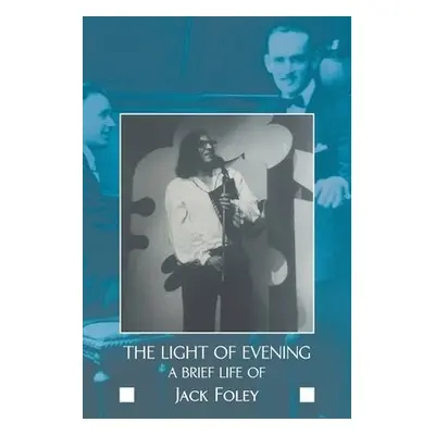 Light of Evening - Foley, Jack