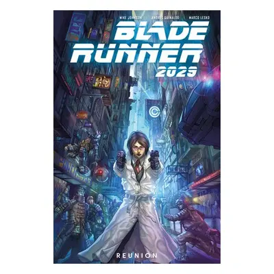 Blade Runner 2029 Vol. 1: - Green, Michael a Johnson, Mike