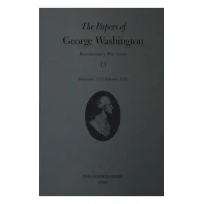 Papers of George Washington December 1777-February 1778 - Washington, George