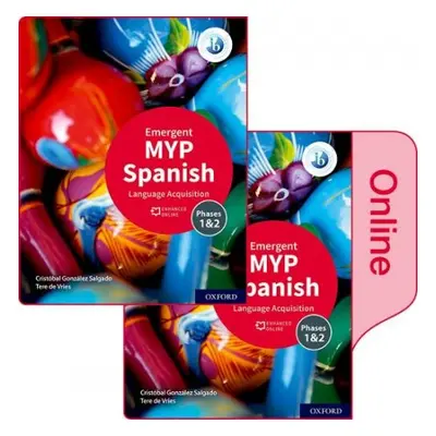 MYP Spanish Language Acquisition (Emergent) Print and Enhanced Online Course Book Pack - Gonzale