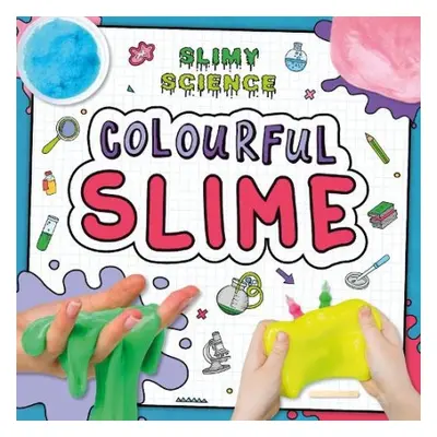 Colourful Slime - Holmes, Kirsty