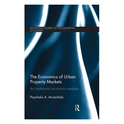 Economics of Urban Property Markets - Arvanitidis, Paschalis (University of Thessaly, Greece)