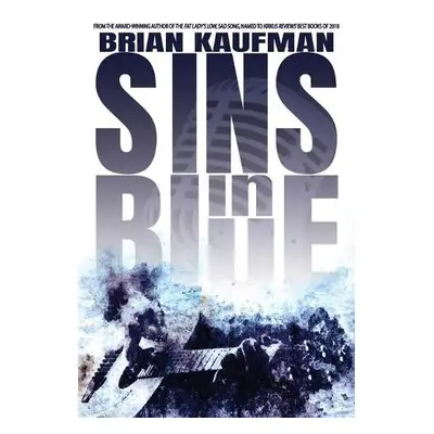 Sins in Blue - Kaufman, Brian