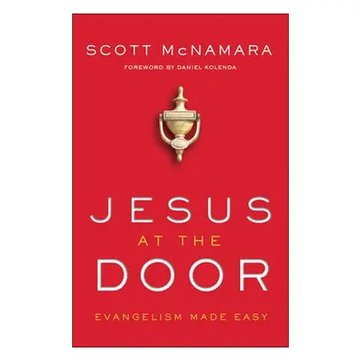 Jesus at the Door – Evangelism Made Easy - Mcnamara, Scott a Kolenda, Daniel