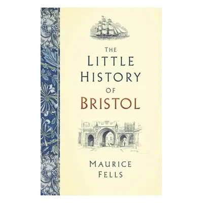 Little History of Bristol - Fells, Maurice