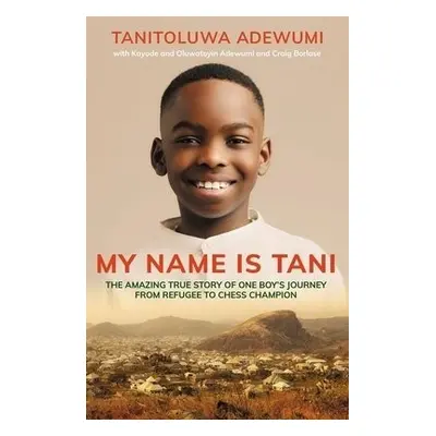 My Name is Tani - Adewumi, Tanitoluwa