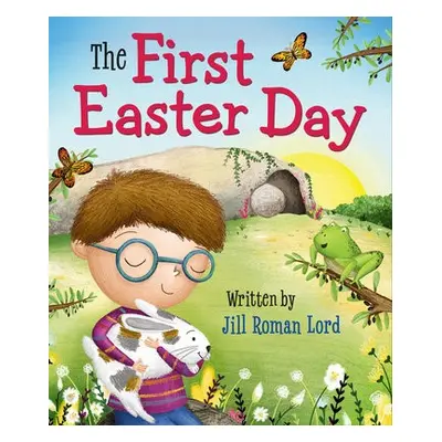 First Easter Day - Lord, Jill R.