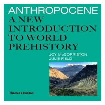 Anthropocene - McCorriston, Joy a Field, Julie