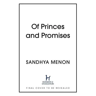 Of Princes and Promises - Menon, Sandhya